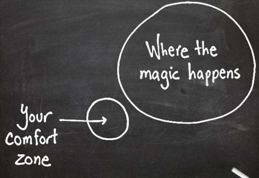 Life Begins Outside Your Comfort Zone